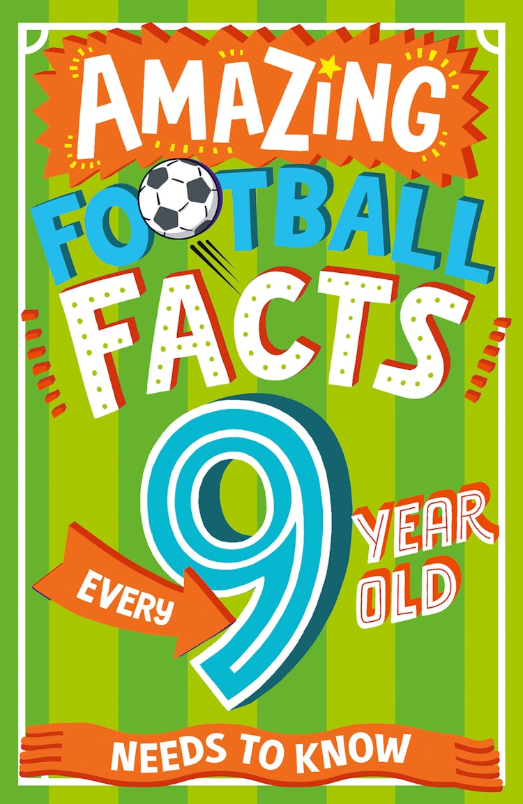 Cover image for Amazing Football Facts Every 9 Year Old Needs to Know (Amazing Facts Every Kid Needs to Know), isbn: 9780008649050
