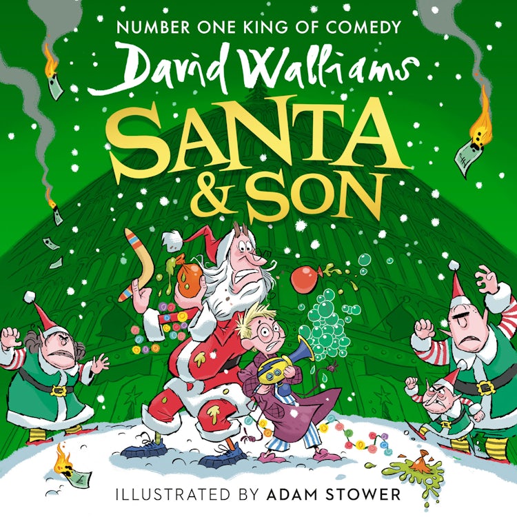 Cover image for Santa & Son: New for 2025, a hilarious, illustrated Christmas adventure for young readers from bestselling children’s author David Walliams, isbn: 9780008649074