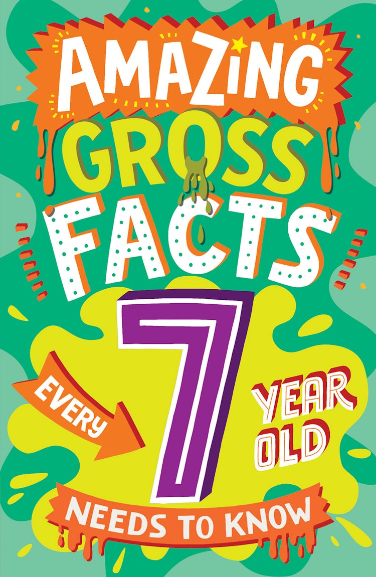 Cover image for Amazing Gross Facts Every 7 Year Old Needs to Know (Amazing Facts Every Kid Needs to Know), isbn: 9780008649623
