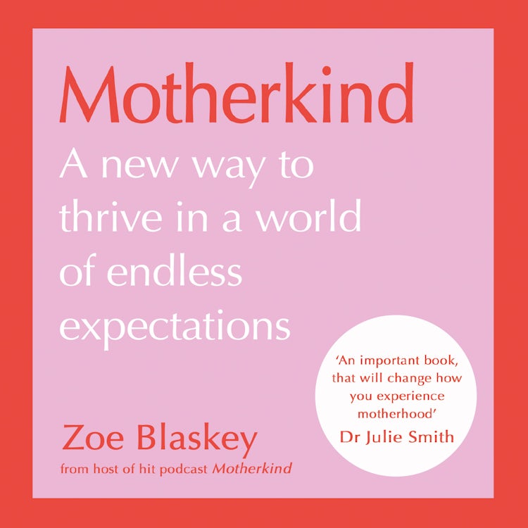 Cover image for Motherkind: Become the happiest, most confident mum with the new Sunday Times best-selling book from host of the hit podcast, isbn: 9780008650858