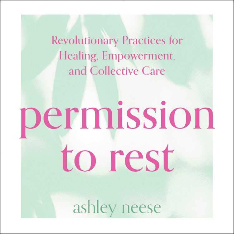 Cover image for Permission to Rest: Transform your life with this self-help guide to teach you tips and tricks to be more calm, bring mindfulness into your every day and beat stress, isbn: 9780008652531