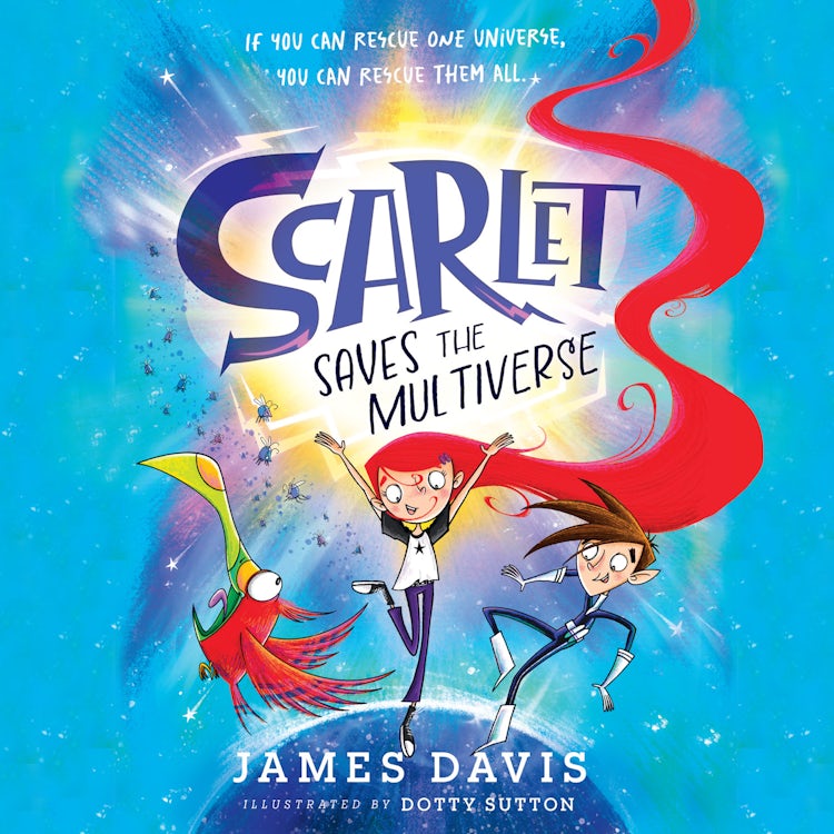 Cover image for Scarlet Saves the Multiverse: New for 2026, an incredibly funny illustrated story for children, isbn: 9780008653699