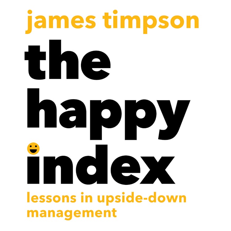 Cover image for The Happy Index: Lessons in Upside-Down Management, isbn: 9780008654771