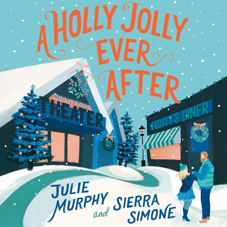 Cover image for A Holly Jolly Ever After: A steamy, romantic, laugh-out-loud funny Christmas rom-com, isbn: 9780008655983
