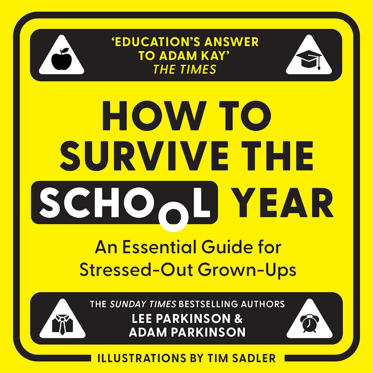 Cover image for How to Survive the School Year: An essential guide for stressed-out grown-ups, isbn: 9780008657697