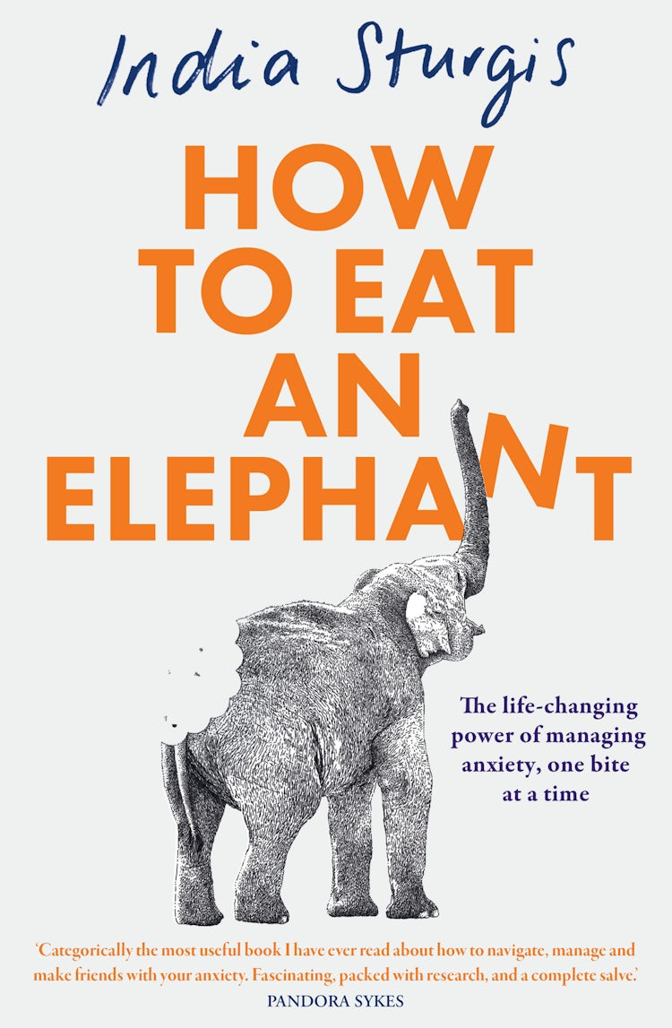 Cover image for How to Eat an Elephant: The life-changing power of managing anxiety, one bite at a time, isbn: 9780008658922