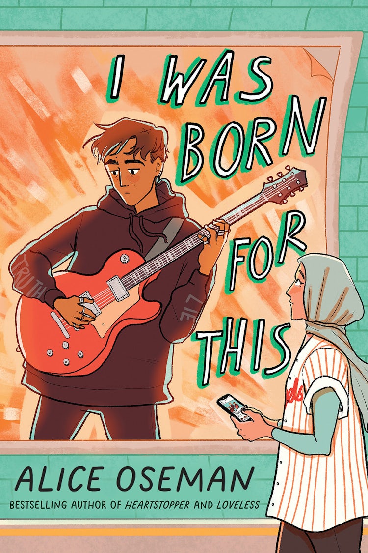 Cover image for I Was Born For This: TikTok made me buy it! From the bestselling author and creator of Netflix's HEARTSTOPPER, isbn: 9780008659295