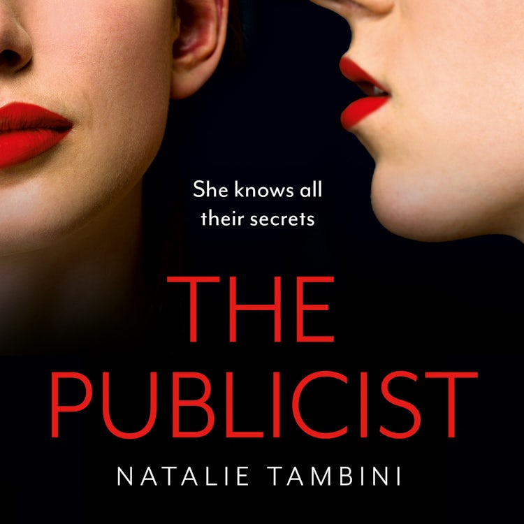 Cover image for The Publicist: Uncover the secrets of a chilling crime thriller that will keep you on the edge of your seat in 2025, isbn: 9780008659349