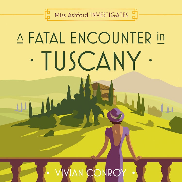 Cover image for A Fatal Encounter in Tuscany: The most unputdownable new cozy mystery series – perfect for fans of Miss Fisher! (Miss Ashford Investigates, Book 3), isbn: 9780008659400
