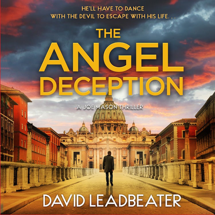 Cover image for The Angel Deception: The gripping new action thriller novel from the million-copy bestselling author of the Matt Drake series, perfect for fans of James Patterson and Dan Brown (Joe Mason, Book 6), isbn: 9780008659936