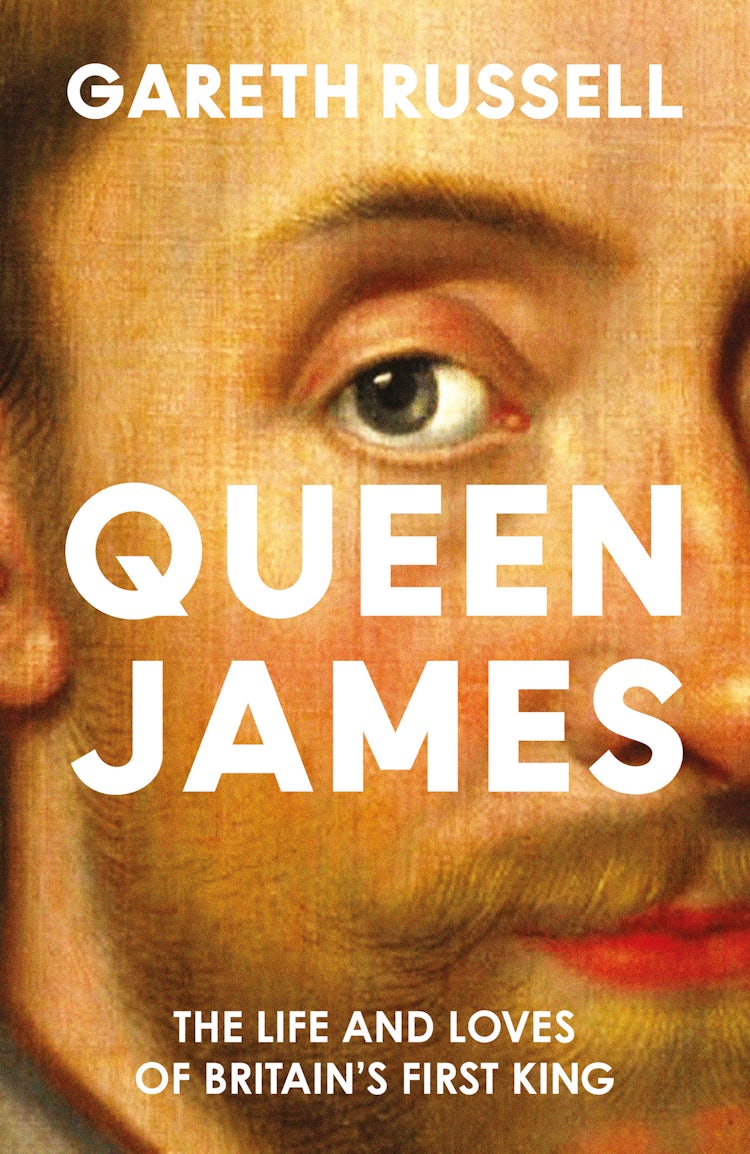 Cover image for Queen James: The Life and Loves of Britain's First King, isbn: 9780008660857