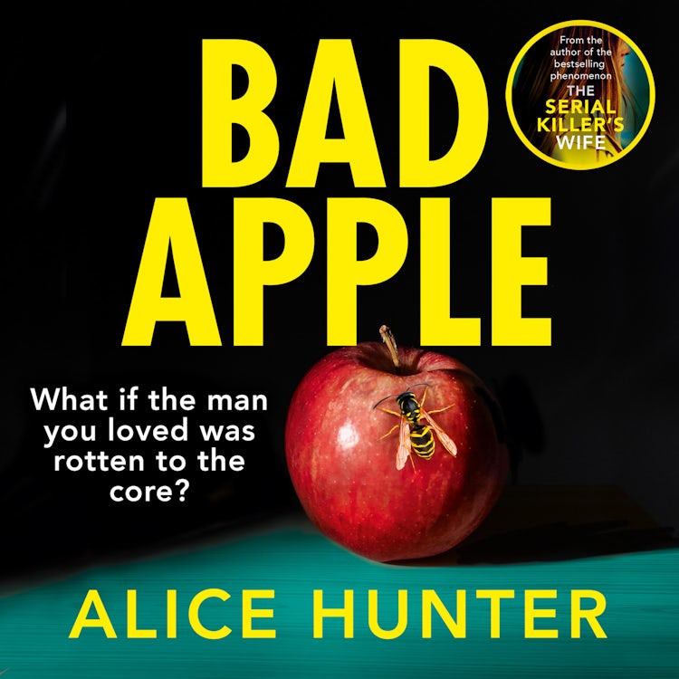 Cover image for Bad Apple: The brand new addictive crime thriller for 2025, so shocking it should come with a warning! From the author of The Serial Killer’s Wife now a Paramount+ TV show, isbn: 9780008662837