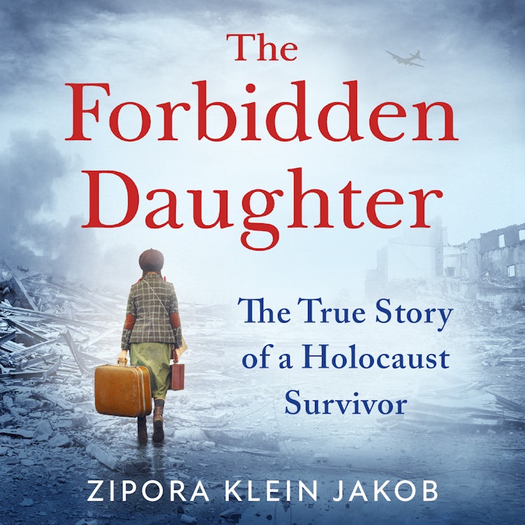 Cover image for The Forbidden Daughter: A gripping true story of courage and resilience, fleeing the horrors of the Holocaust to find your identity and a place to call home, isbn: 9780008665050