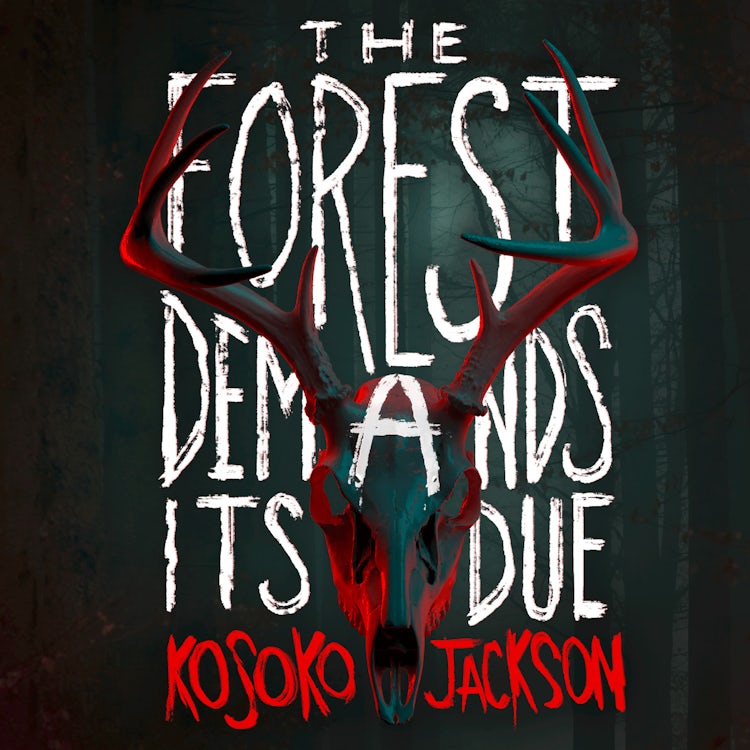 Cover image for The Forest Demands Its Due: The gripping new dark academia YA horror, isbn: 9780008665494
