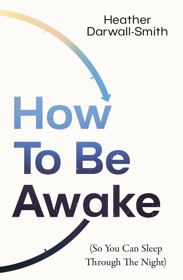 Cover image for How To Be Awake (So You Can Sleep Through The Night), isbn: 9780008666552