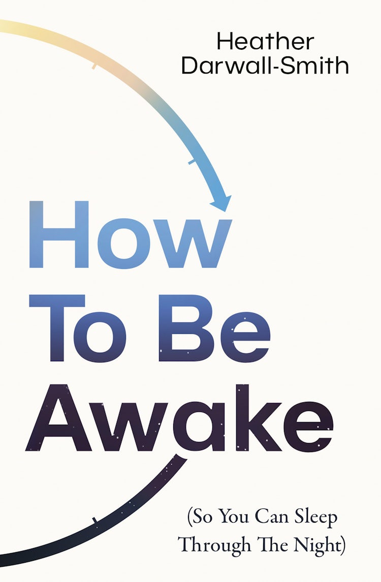 Cover image for How To Be Awake (So You Can Sleep Through the Night), isbn: 9780008666569
