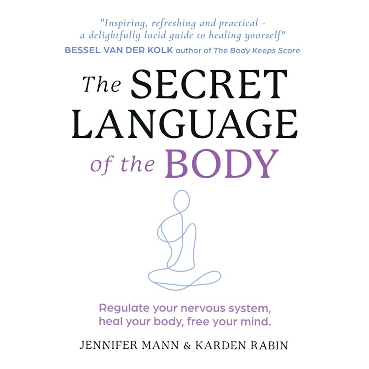 Cover image for The Secret Language of the Body: Regulate your nervous system, heal your body, free your mind, isbn: 9780008667672