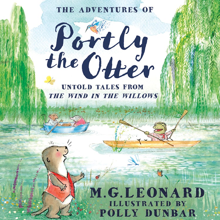 Cover image for The Adventures of Portly the Otter: Untold Tales from the Wind in the Willows: A beautiful colour gift book from an award-winning author, based on the countryside classic, The Wind in the Willows!, isbn: 9780008667795