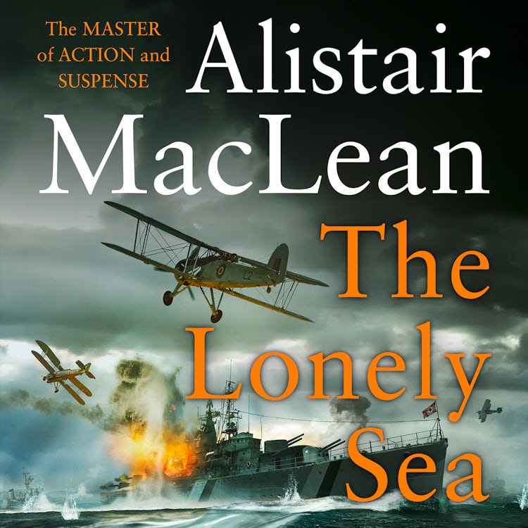Cover image for The Lonely Sea: The only collection of short stories by the magnificent historical action adventure Scottish novelist, isbn: 9780008667924