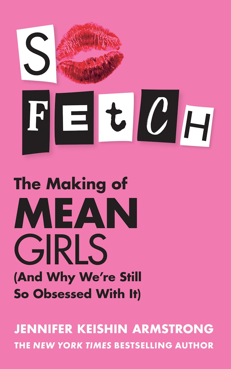 Cover image for So Fetch: The Making of Mean Girls (And Why We’re Still So Obsessed With It), isbn: 9780008668020