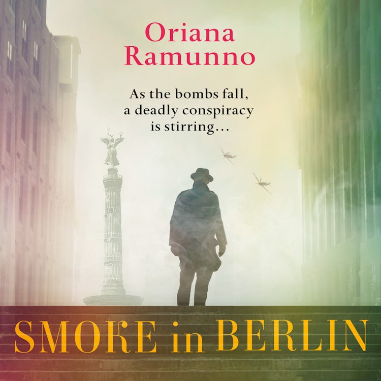 Cover image for Smoke in Berlin: The atmospheric, gripping new historical detective crime mystery thriller set during World War Two (Hugo Fischer, Book 2), isbn: 9780008668952