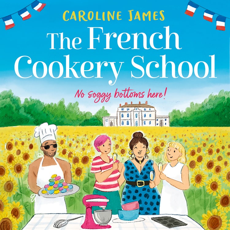 Cover image for The French Cookery School: The perfect escapist beach read for summer 2025!, isbn: 9780008669805