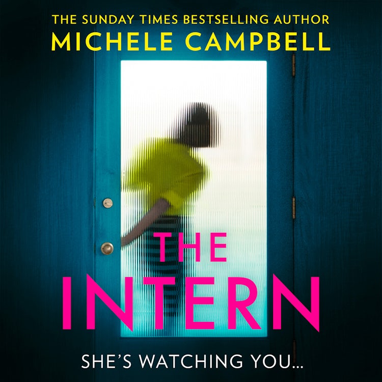 Cover image for The Intern: The gripping legal psychological suspense thriller from the Sunday Times bestselling author of It’s Always The Husband!, isbn: 9780008670924