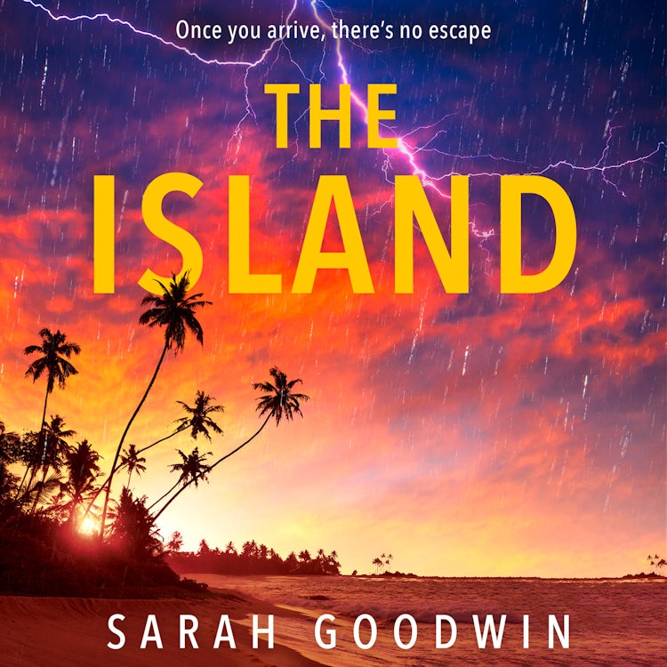 Cover image for The Island: The best new psychological thriller novel for fall 2024 with shocking twists, from the author of Stranded (The Thriller Collection, Book 6), isbn: 9780008671105