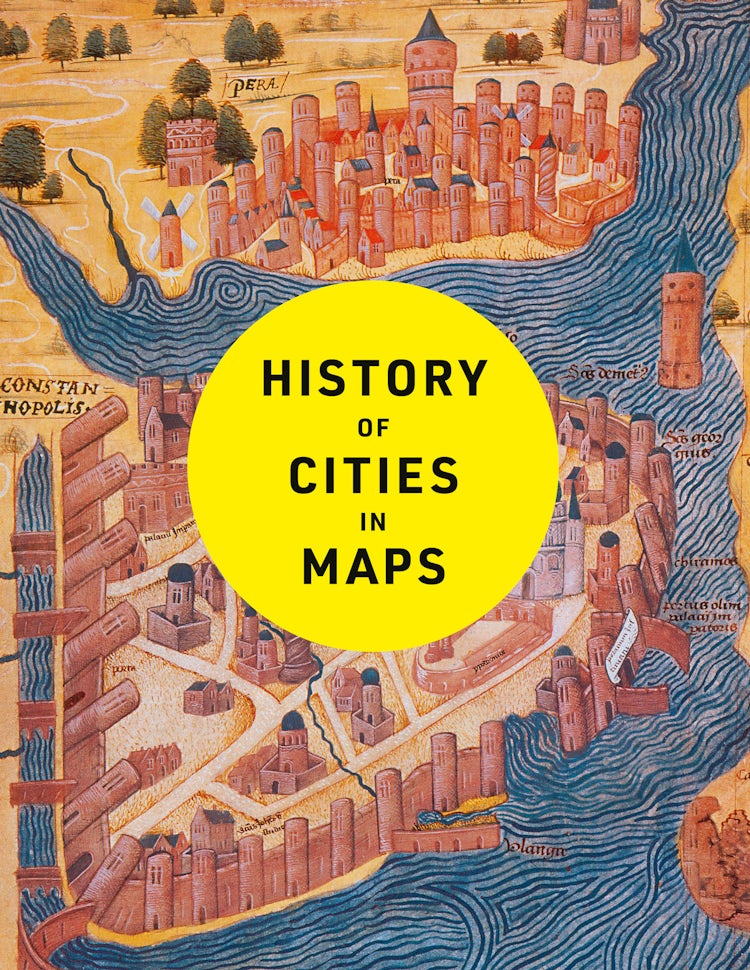 Cover image for History of Cities in Maps: The ultimate visual exploration of human civilisation through 70 captivating historical maps, isbn: 9780008671815