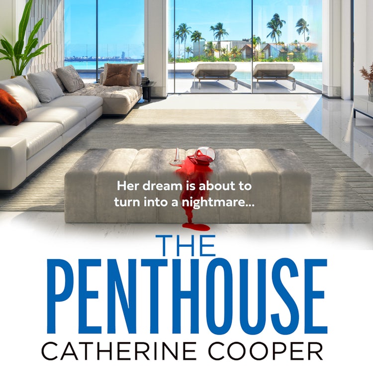 Cover image for The Penthouse: The glamorous new murder mystery suspense thriller, perfect for summer 2025, isbn: 9780008672577