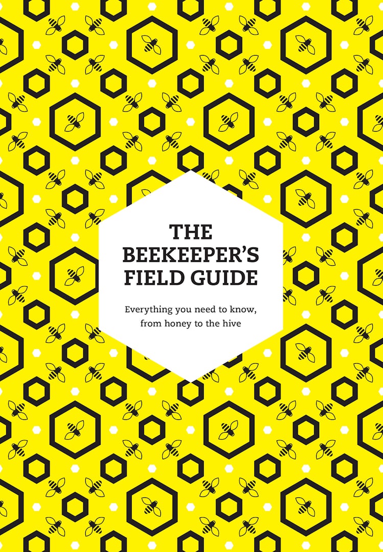 Cover image for The Beekeeper's Field Guide: Everything You Need To Know, From Honey To The Hive, isbn: 9780008672911