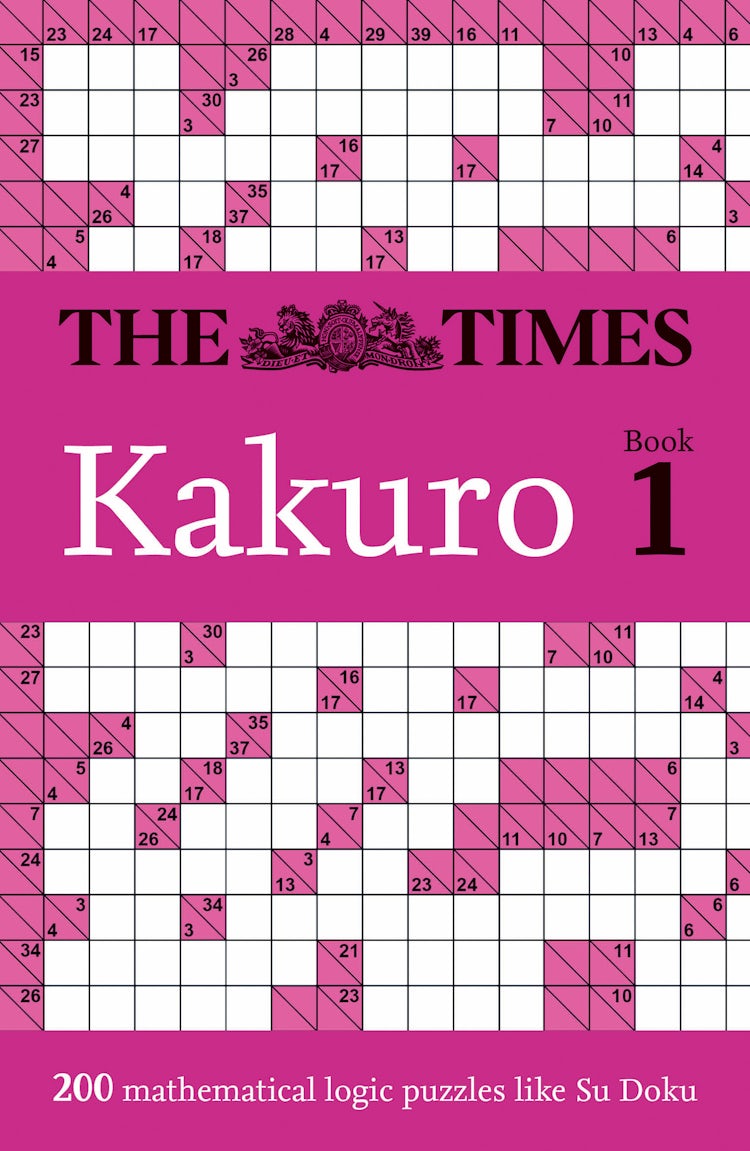 Cover image for The Times Puzzle Books - The Times Kakuro Book 1: 200 Mathematical Logic Puzzles, isbn: 9780008673062