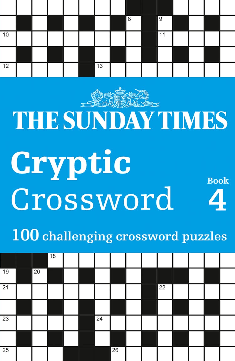 Cover image for The Sunday Times Puzzle Books - The Sunday Times Cryptic Crossword Book 4: 100 Challenging Crossword Puzzles, isbn: 9780008673116
