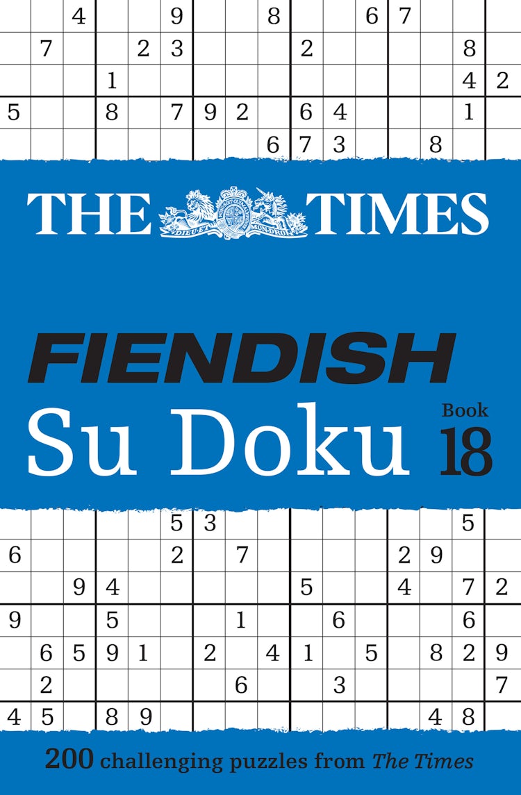 Cover image for The Times Su Doku - The Times Fiendish Su Doku Book 18: 200 Challenging Su Doku Puzzles, isbn: 9780008673147