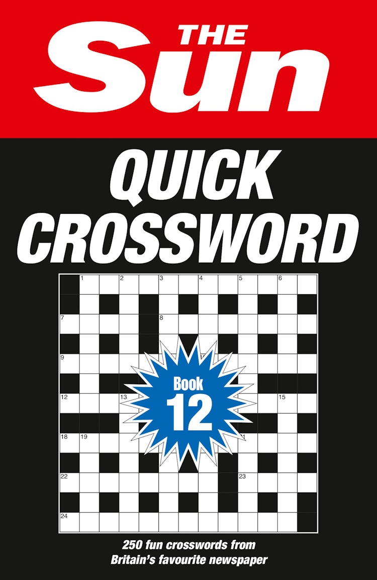 Cover image for The Sun Quick Crossword Book 12: 250 Fun Crosswords From Britain's Favourite Newspaper, isbn: 9780008673260