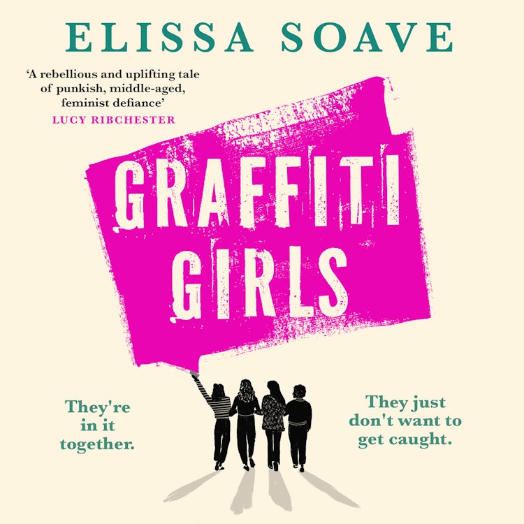 Cover image for Graffiti Girls: The captivating, powerful and unforgettable literary novel of feminist rage for 2025, isbn: 9780008673284