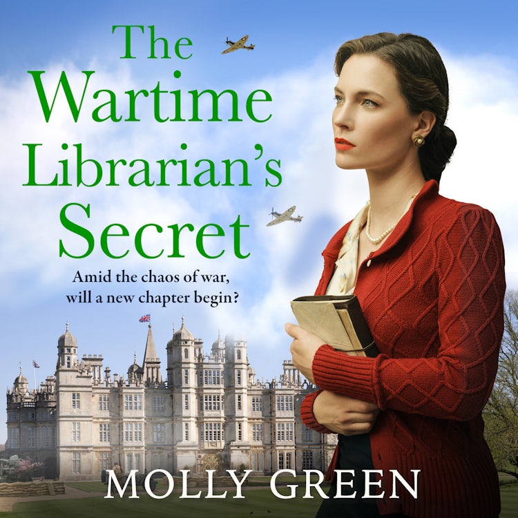 Cover image for The Wartime Librarian’s Secret: The new uplifting WWII romance saga novel from bestselling author Molly Green, perfect for fans of Kate Quinn, Nancy Revell and Anna Stuart, isbn: 9780008679590