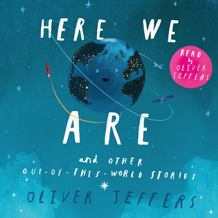 Cover image for Here We Are and Other Out-of-this-World Stories: Four fantastic audio stories in one collection, including the international bestseller Here We Are., isbn: 9780008679699