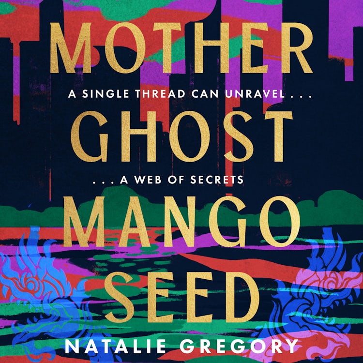 Cover image for Mother Ghost Mango Seed: The mesmerising, emotional and absorbing family drama and multigenerational literary debut for 2026!, isbn: 9780008680961