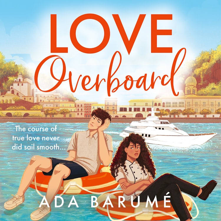 Cover image for Love Overboard: The perfect beach read for Summer 2024!, isbn: 9780008686321