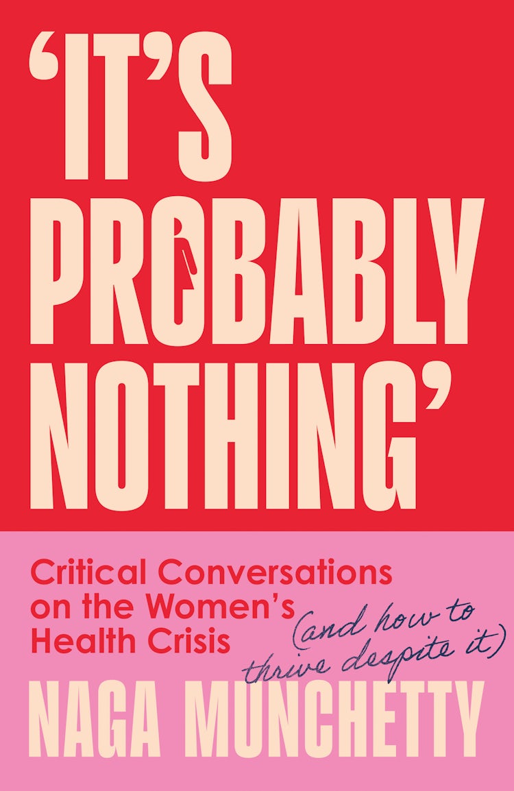 Cover image for It's Probably Nothing: Critical Conversations on the Women's Health Crisis, isbn: 9780008686581