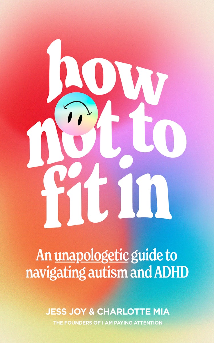 Cover image for How Not To Fit In: An Unapologetic Approach To Navigating Autism And ADHD, isbn: 9780008687021