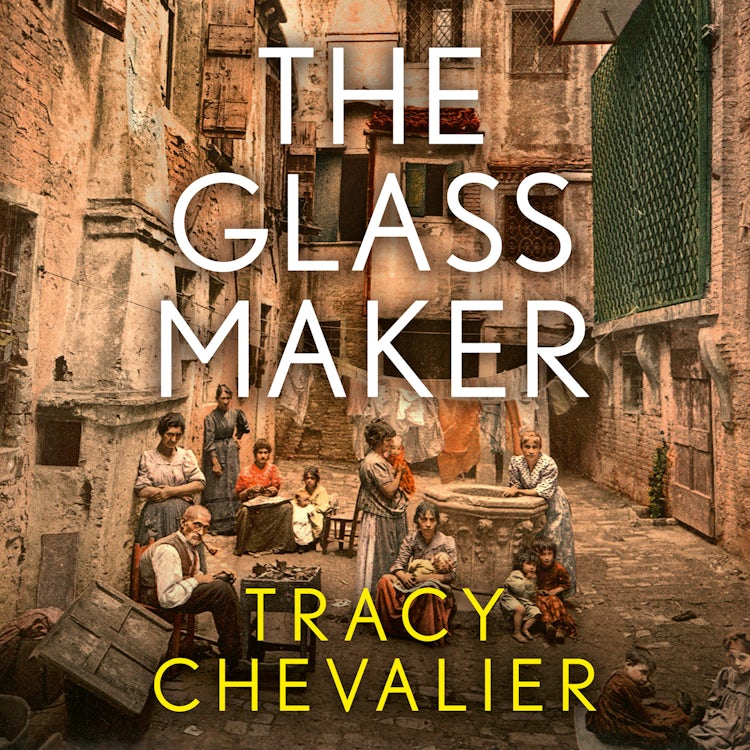 Cover image for The Glassmaker: A spellbinding new novel set in Venice, from the acclaimed author of GIRL WITH A PEARL EARRING, isbn: 9780008687045
