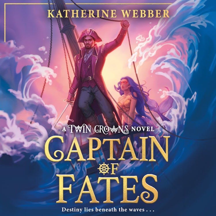 Cover image for Captain of Fates: New for 2025, an epic new romantasy for young adults from the bestselling world of the TWIN CROWNS series. (Twin Crowns, Book 4), isbn: 9780008688547