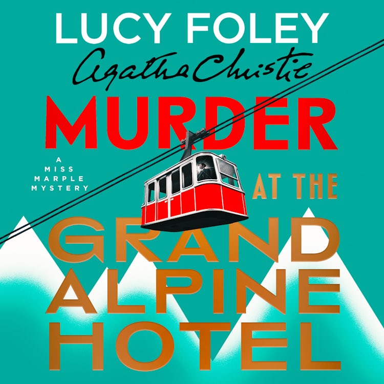 Cover image for Murder at the Grand Alpine Hotel: The New Miss Marple Novel, isbn: 9780008694852
