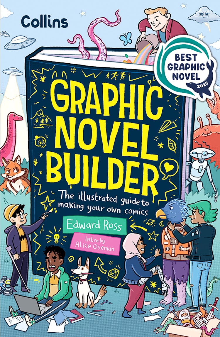 Cover image for Graphic Novel Builder: The Illustrated Guide to Making Your Own Comics, with Foreword by Alice Oseman, Bestselling Author of Heartstopper, isbn: 9780008696047
