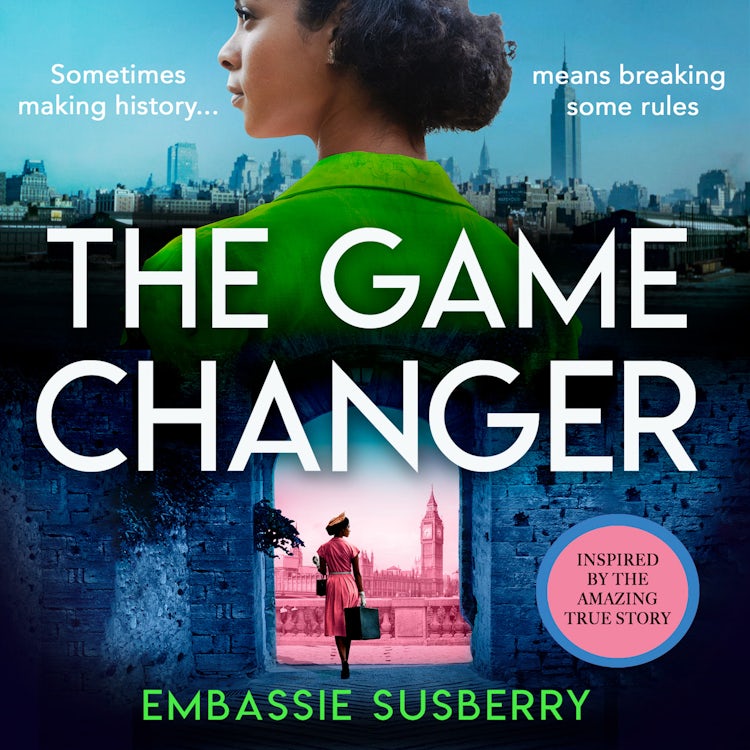 Cover image for The Game Changer: A gripping new historical fiction novel for 2024, inspired by real-life events and perfect for fans of Kate Quinn, Pam Jenoff and Ola Awonubi, isbn: 9780008697617