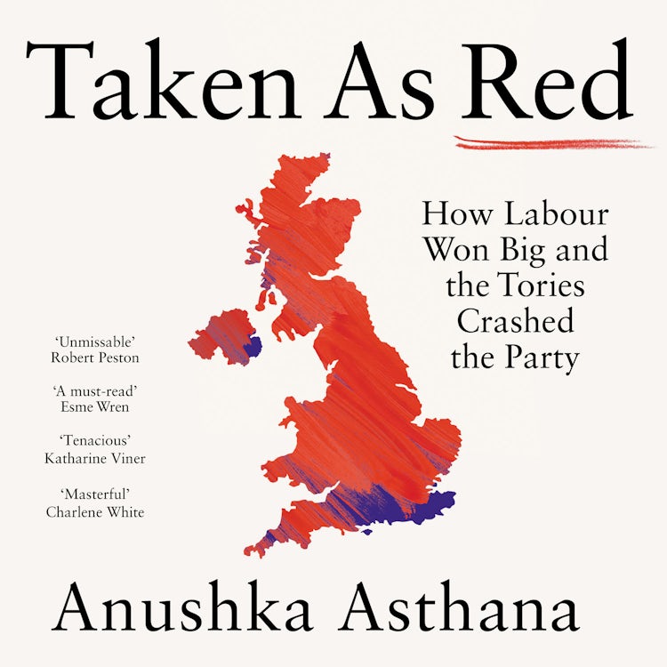 Cover image for Taken As Red: How Labour Won Big and the Tories Crashed the Party, isbn: 9780008697921