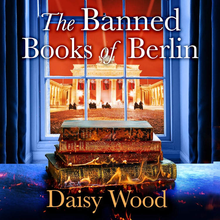 Cover image for The Banned Books of Berlin: a brand new, gripping, heart-wrenching historical novel for book lovers!, isbn: 9780008699208