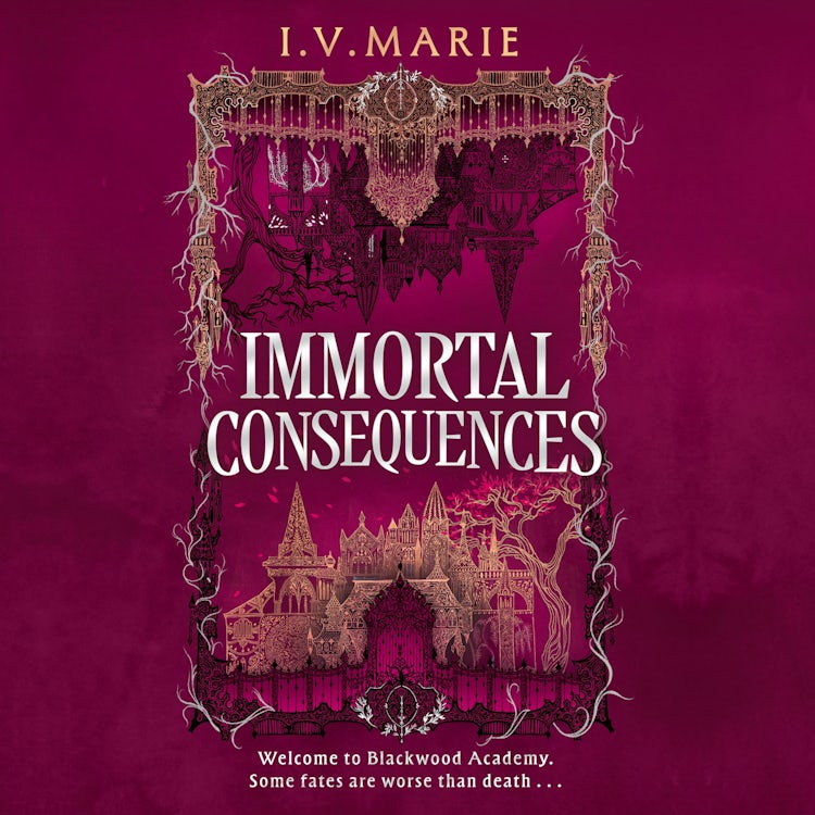 Cover image for Immortal Consequences: New for 2025, the thrilling dark academia fantasy debut novel for young adult readers, perfect for fans of Olivie Blake's The Atlas Six and Naomi Novik's A Deadly Education (The Souls of Blackwood Academy), isbn: 9780008699840